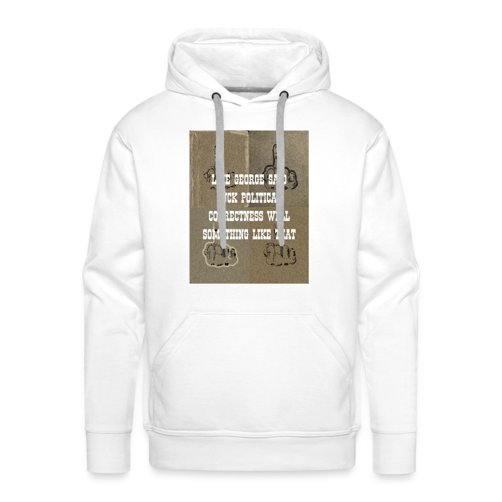 FUCK POLITICAL CORRECTNESS - MEN'S HOODIE - white