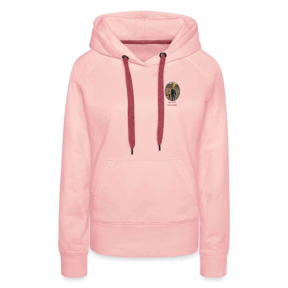 WTF DUDE!! - WOMEN'S PREMIUM HOODIE - crystal pink