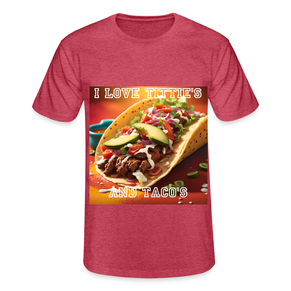 I LOVE TITTIE'S AND TACO'S MEN'S CLASSIC T-SHIRT - heather red