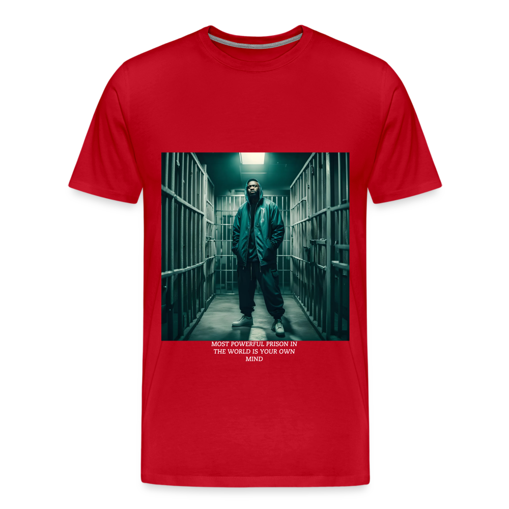 MOST POWERFUL PRISON IN THE WORLD IS OUR MIND - MEN'S PREMIUM T-SHIRT - red