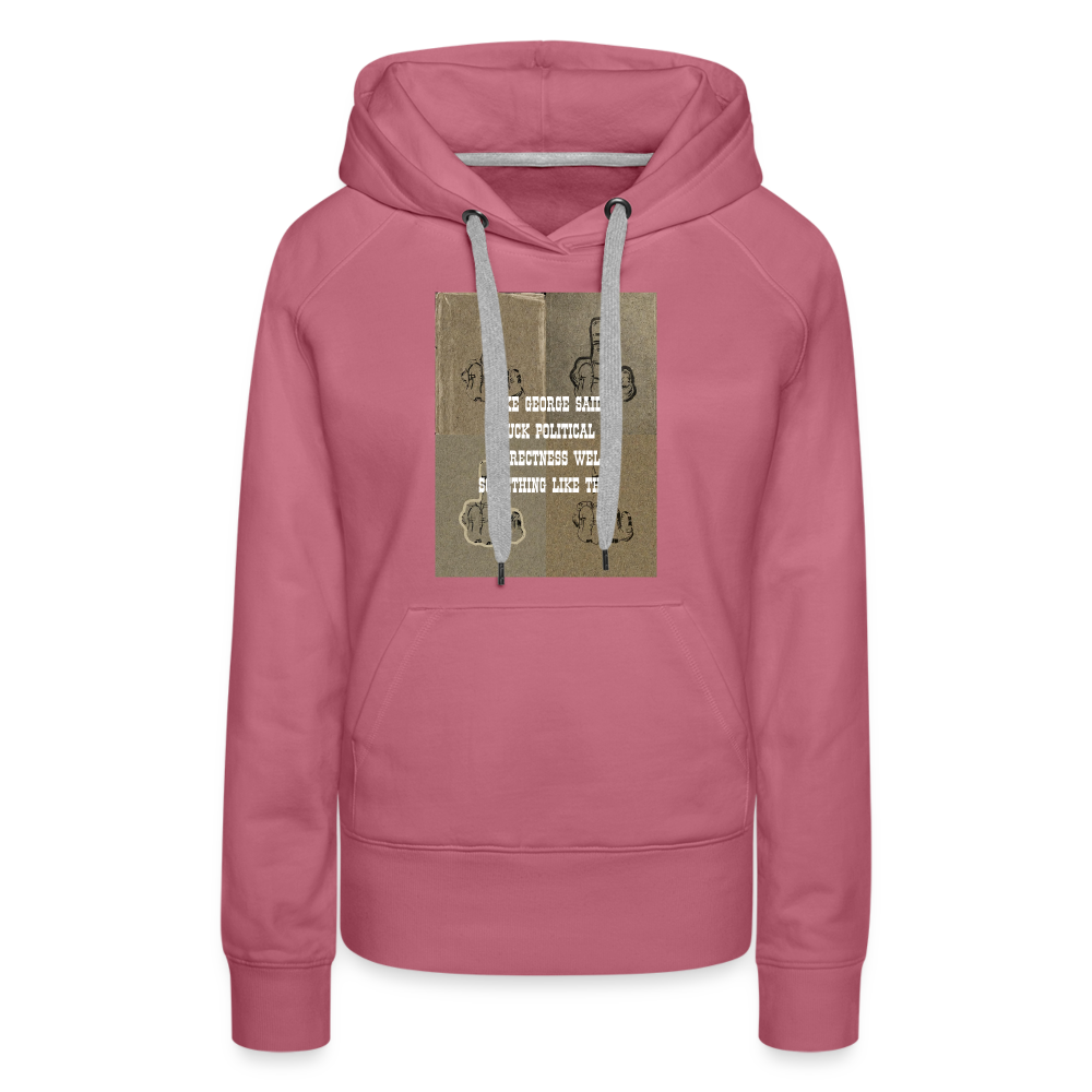 FUCK POLITICAL CORRECTNESS - WOMEN'S HOODIE - mauve