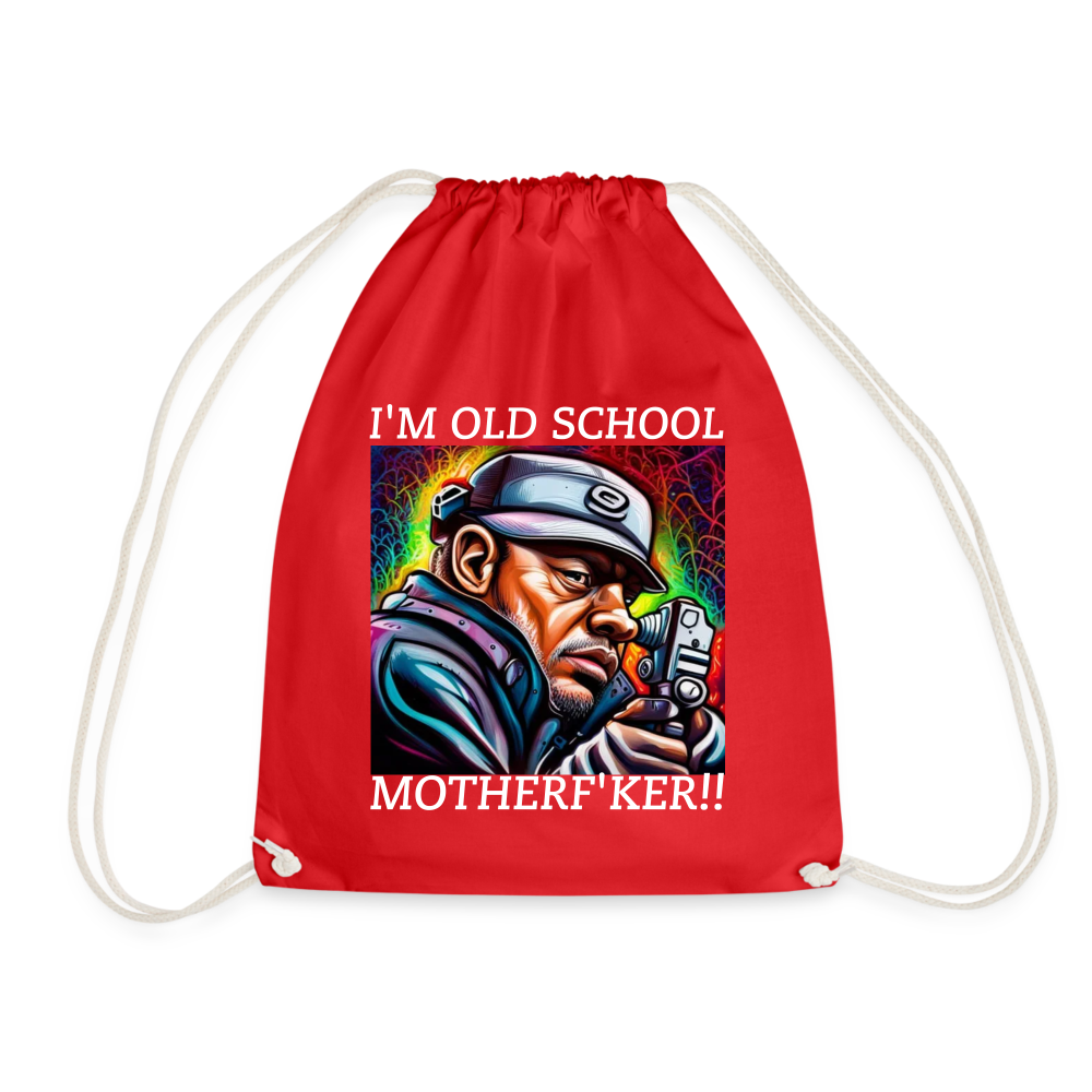 I'M OLD SCHOOL MOTHER F'KER!! DRAWSTRING BAG - red