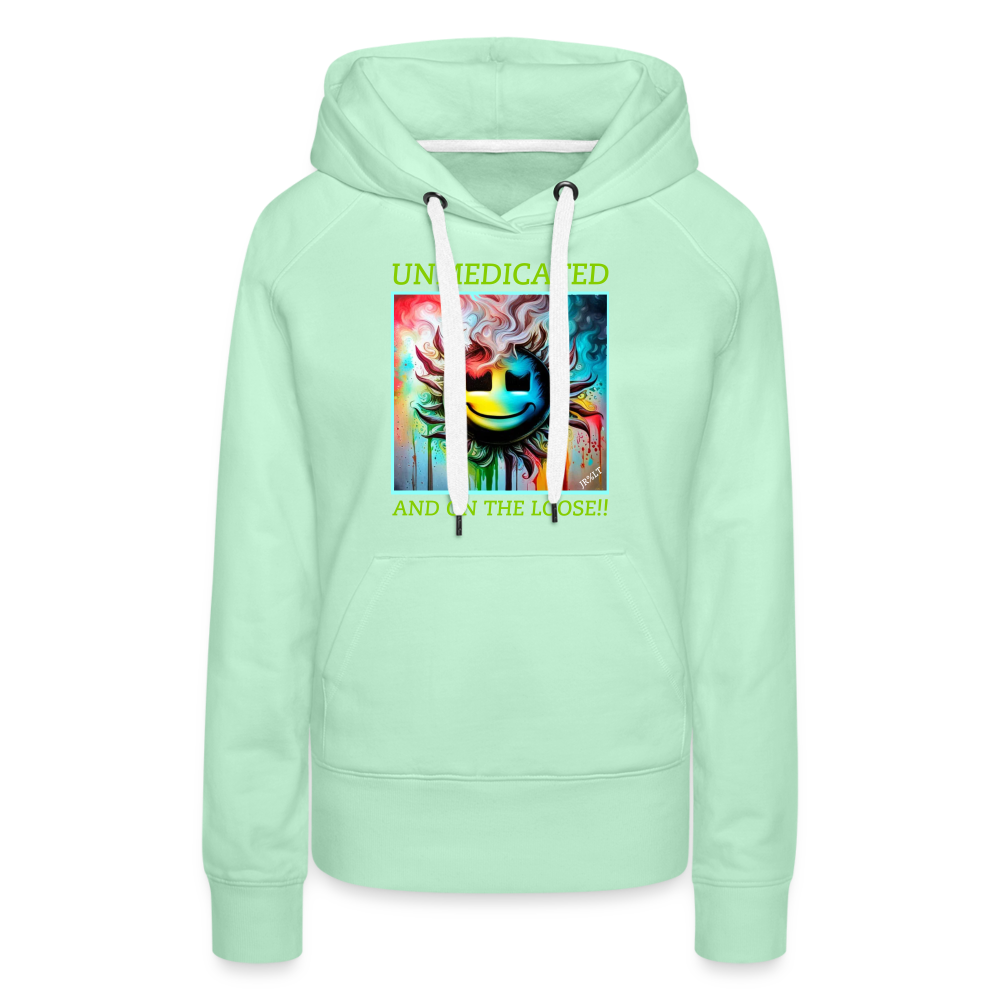 UNMEDICATED AND ON THE LOOSE!! WOMEN'S HOODIE - light mint