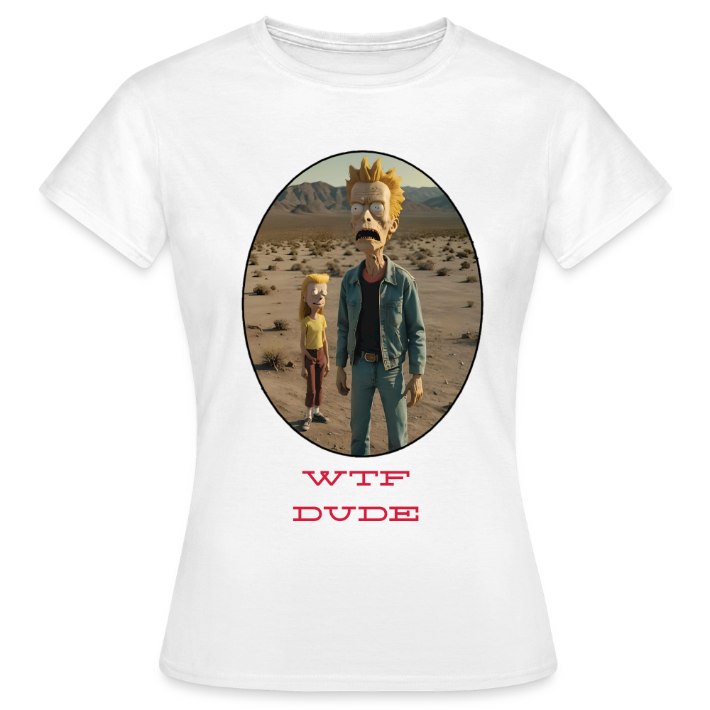 WTF DUDE!! WOMEN'S CLASSIC T-SHIRT - white