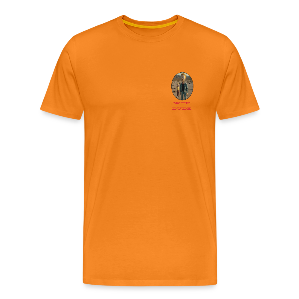 WTF  DUDE!! MEN'S PREMIUM T-SHIRT - orange