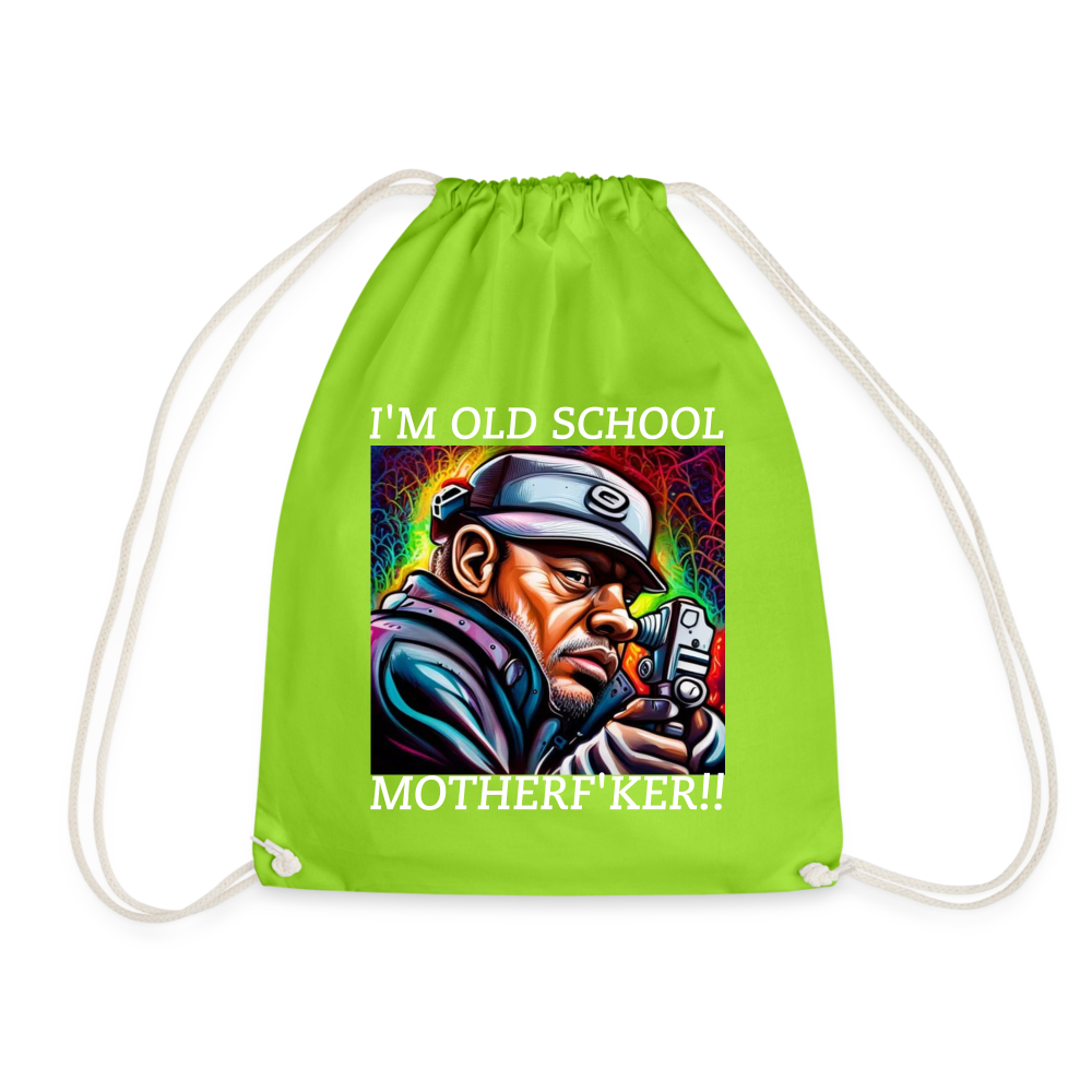 I'M OLD SCHOOL MOTHER F'KER!! DRAWSTRING BAG - neon green