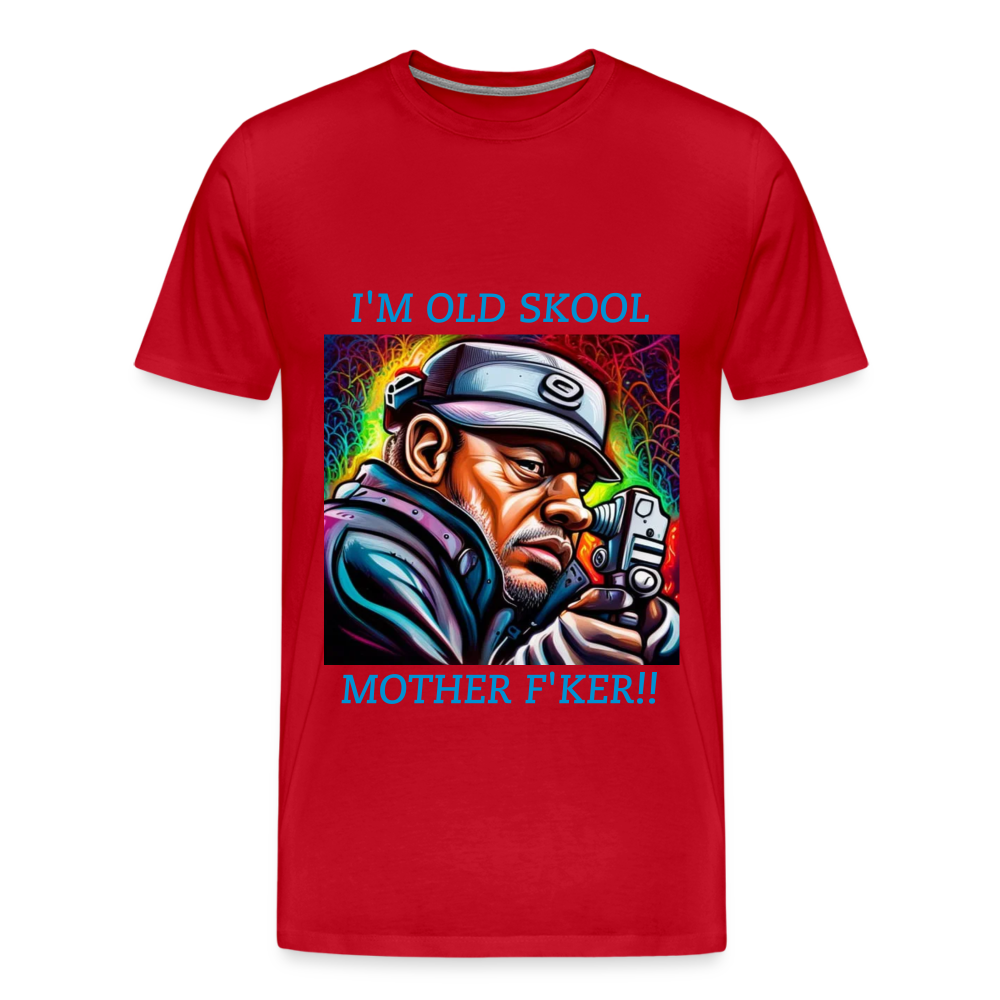 I'M OLD SKOOL MOTHERF'KER!! MENS  PREMIUM T-SHIRT - red