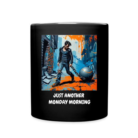 JUST ANOTHER MONDAY MORNING - MUG - black