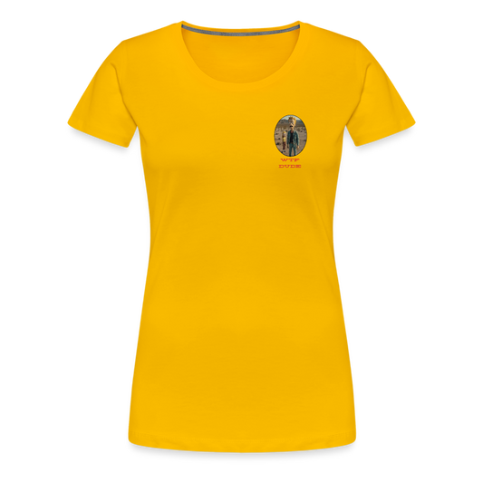 WTF  DUDE!! WOMEN'S PREMIUM T-SHIRT - sun yellow