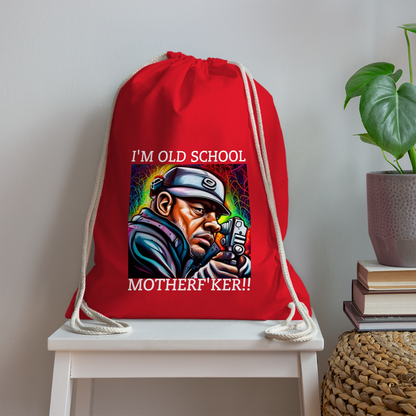 I'M OLD SCHOOL MOTHER F'KER!! DRAWSTRING BAG - red