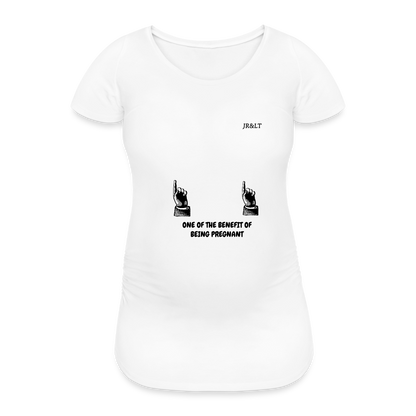 ONE OF THE BENEFIT OF BEING PREGNANT!! WOMENS PREGANCY T-SHIRT - white