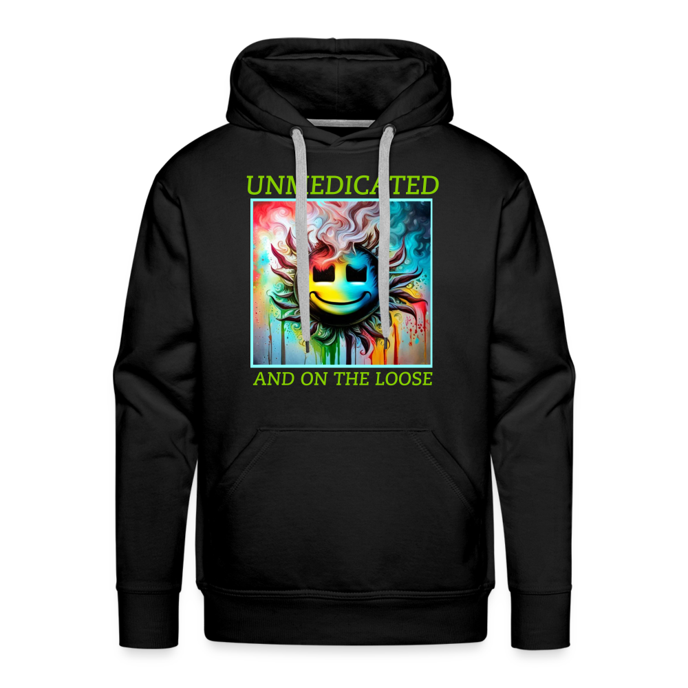 UNMEDICATED AND ON THE LOOSE!! - MEN'S HOODIE - black