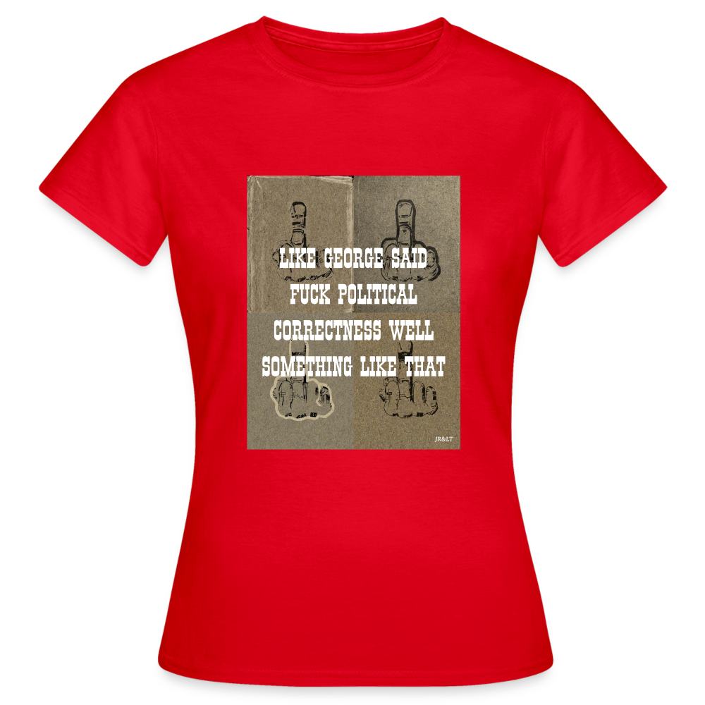 FUCK POLITICAL CORRECTNESS - WOMEN'S CLASSIC T-SHIRT - red