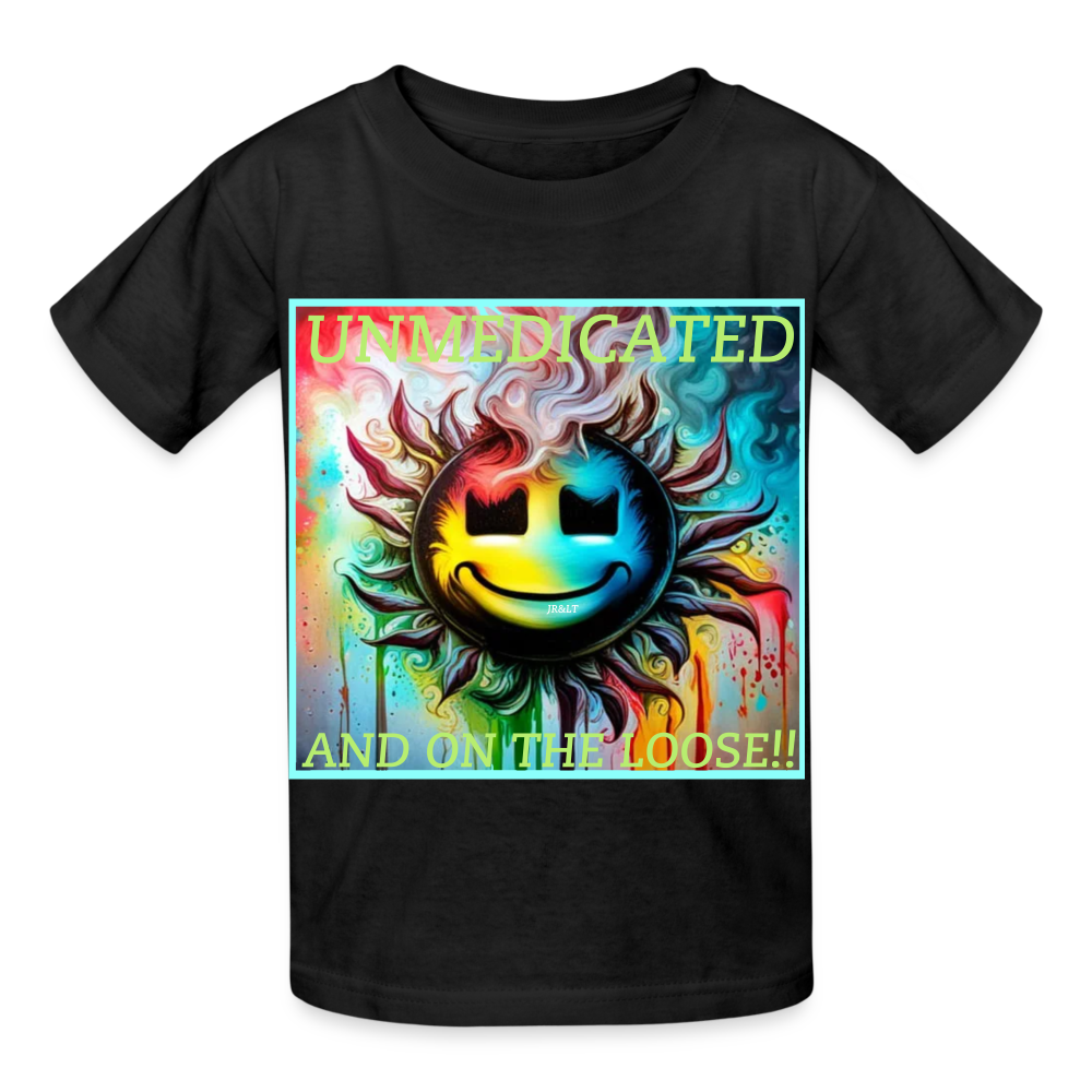 UNMEDICATED AND ON THE LOOSE!! - CHILDREN'S T-SHIRT - black