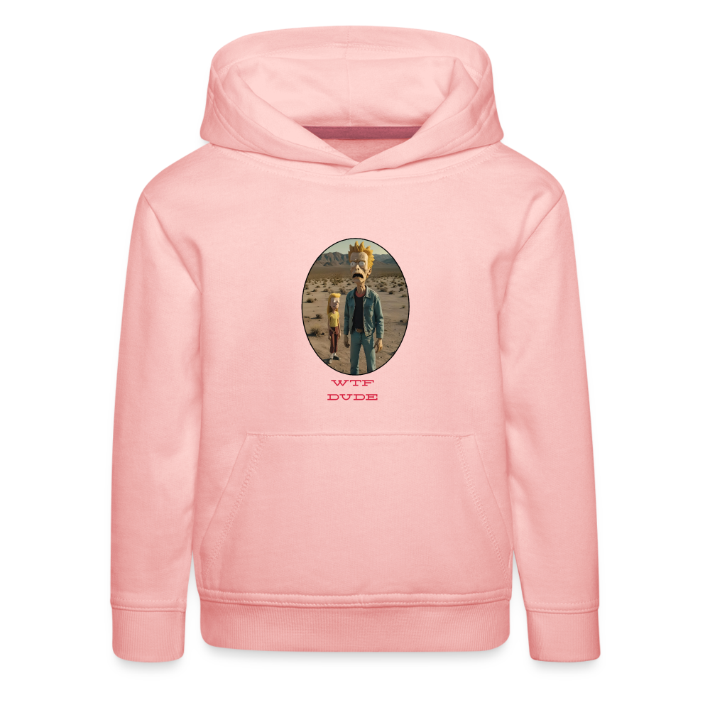 WTF  DUDE!! - CHILDREN'S PREMIUM HOODIE - crystal pink