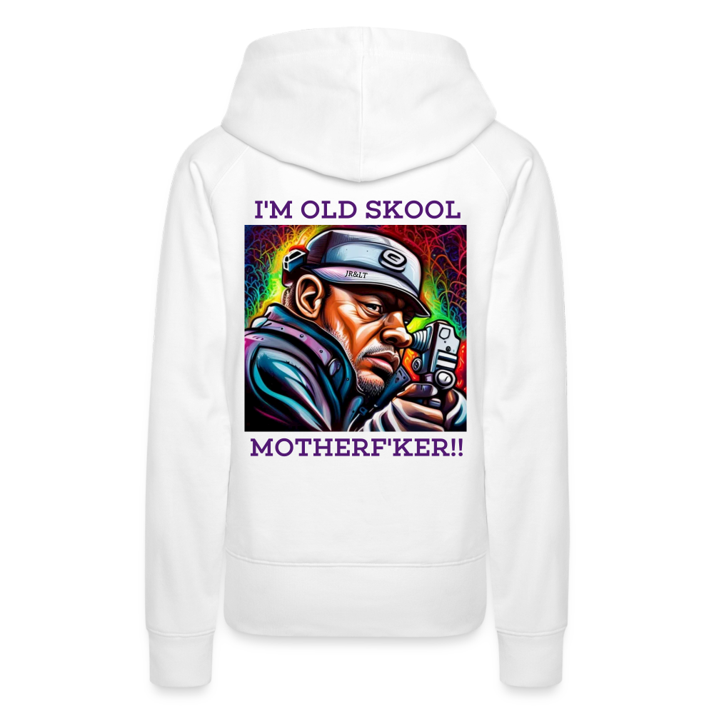 I'M OLD SKOOL MOTHERF'KER!! WOMEN'S HOODIE - white