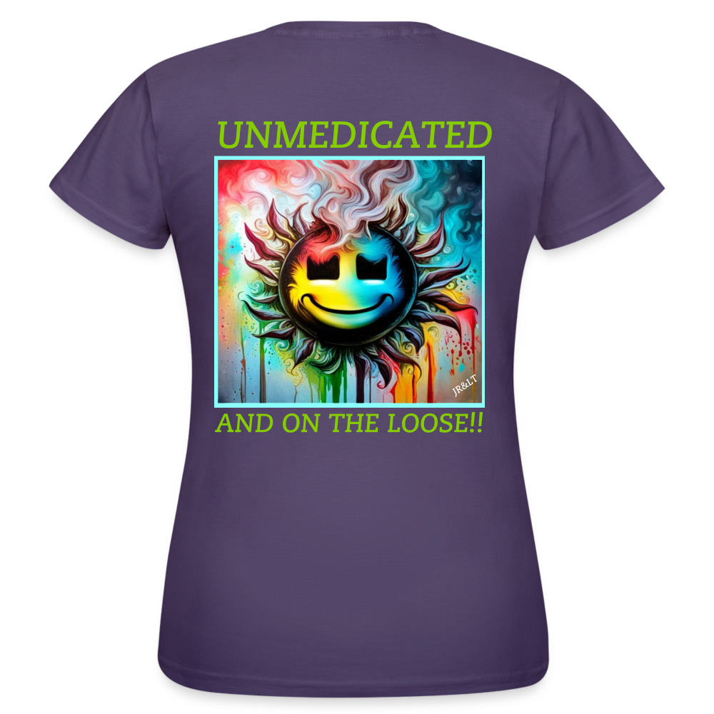 UNMEDICATED AND ON THE LOOSE!! WOMEN'S CLASSIC T-SHIRT - dark purple