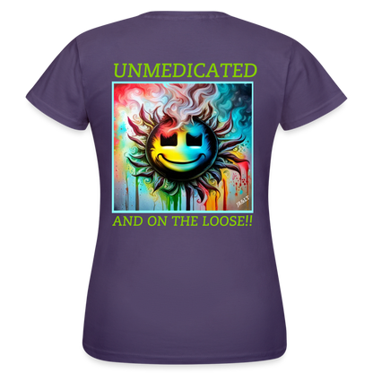 UNMEDICATED AND ON THE LOOSE!! WOMEN'S CLASSIC T-SHIRT - dark purple