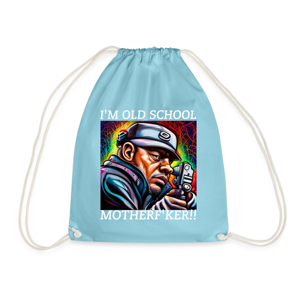 I'M OLD SCHOOL MOTHER F'KER!! DRAWSTRING BAG - aqua