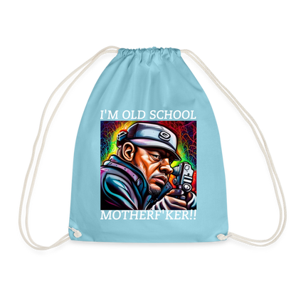 I'M OLD SCHOOL MOTHER F'KER!! DRAWSTRING BAG - aqua