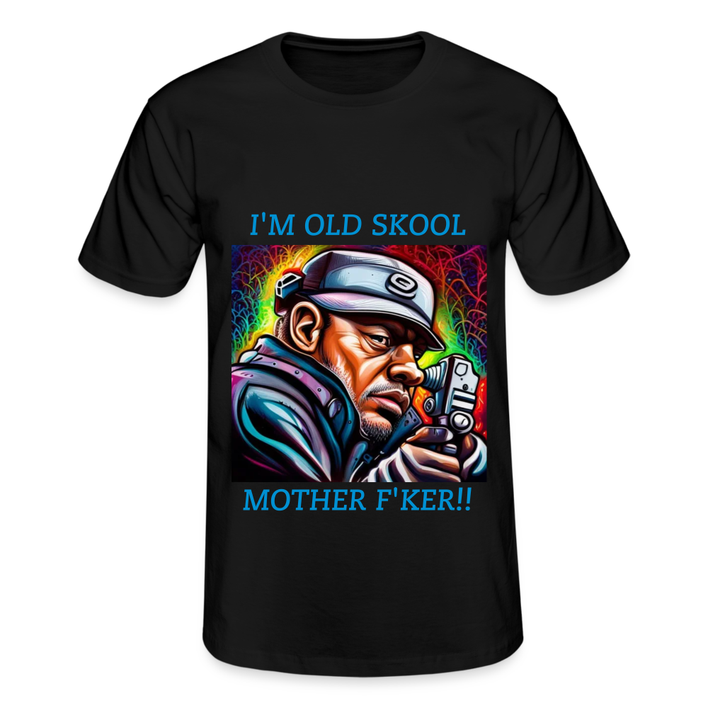 I'M OLD SKOOL MOTHERF'KER!! MENS CLASSIC T-SHIRT - black