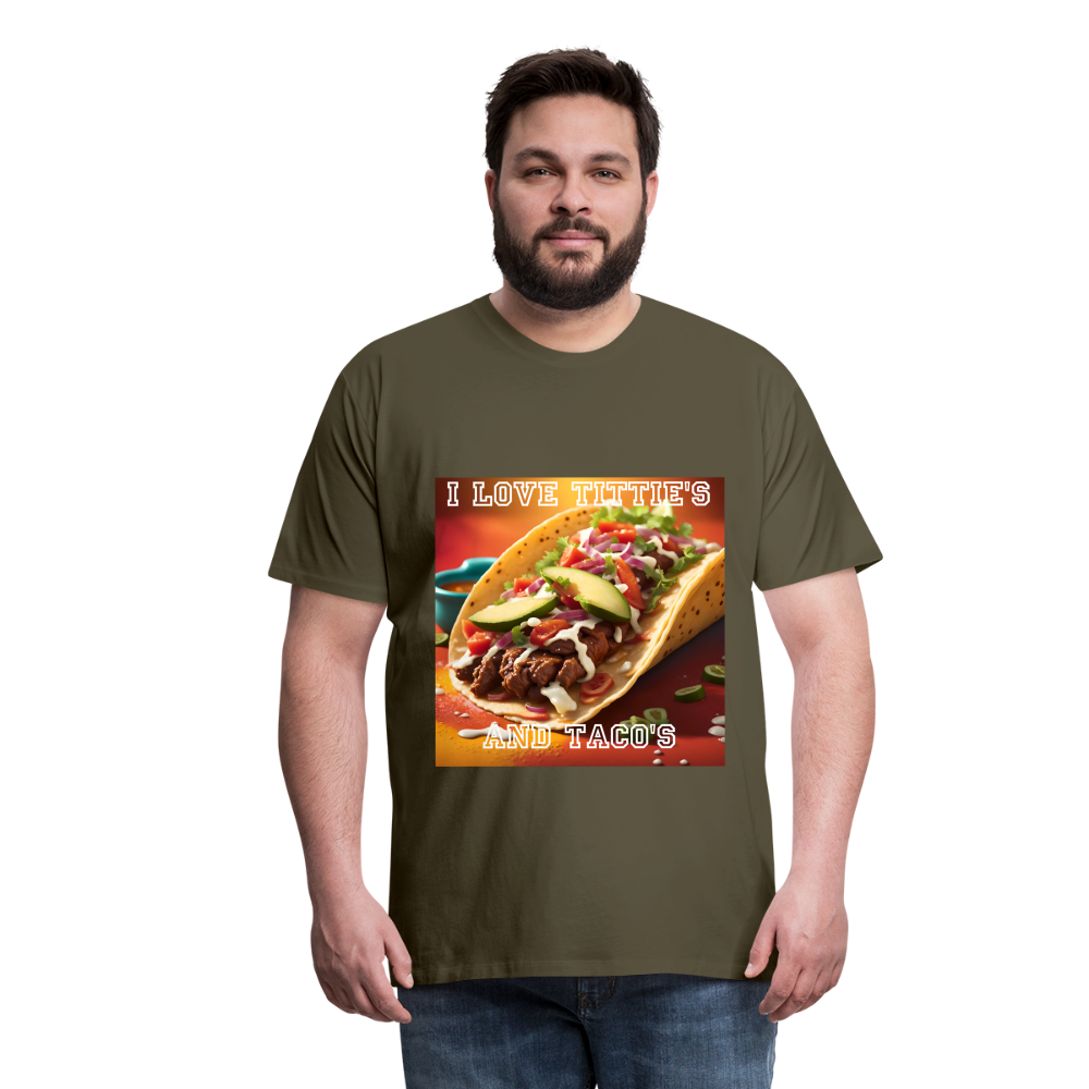 I LOVE TITTIE'S AND TACO'S MEN'S PREMIUM T-SHIRT - khaki