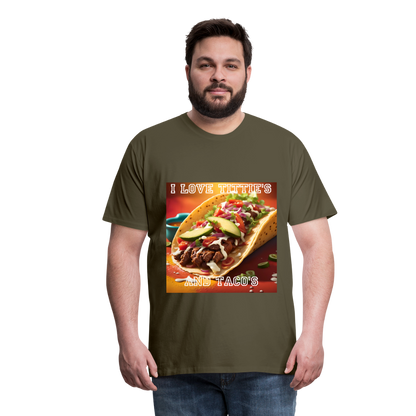 I LOVE TITTIE'S AND TACO'S MEN'S PREMIUM T-SHIRT - khaki