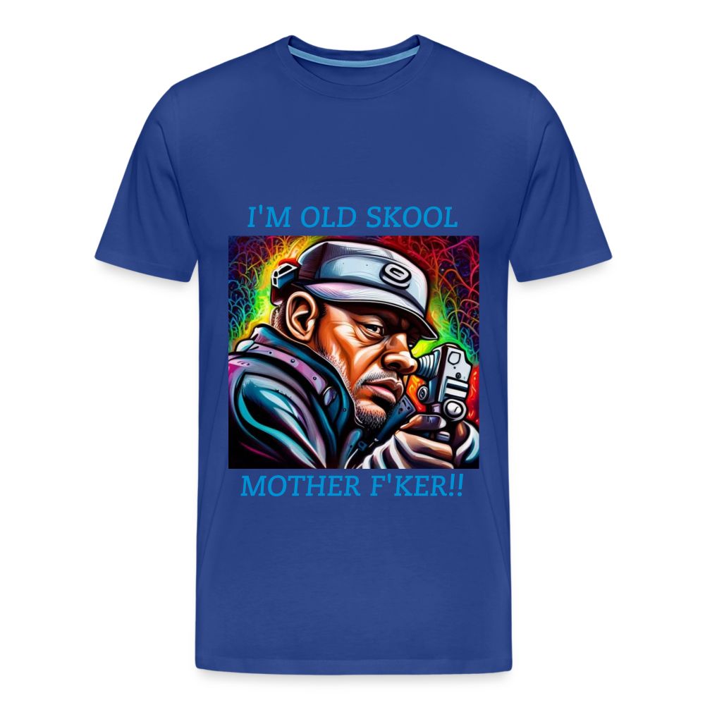 I'M OLD SKOOL MOTHERF'KER!! MENS  PREMIUM T-SHIRT - royal blue