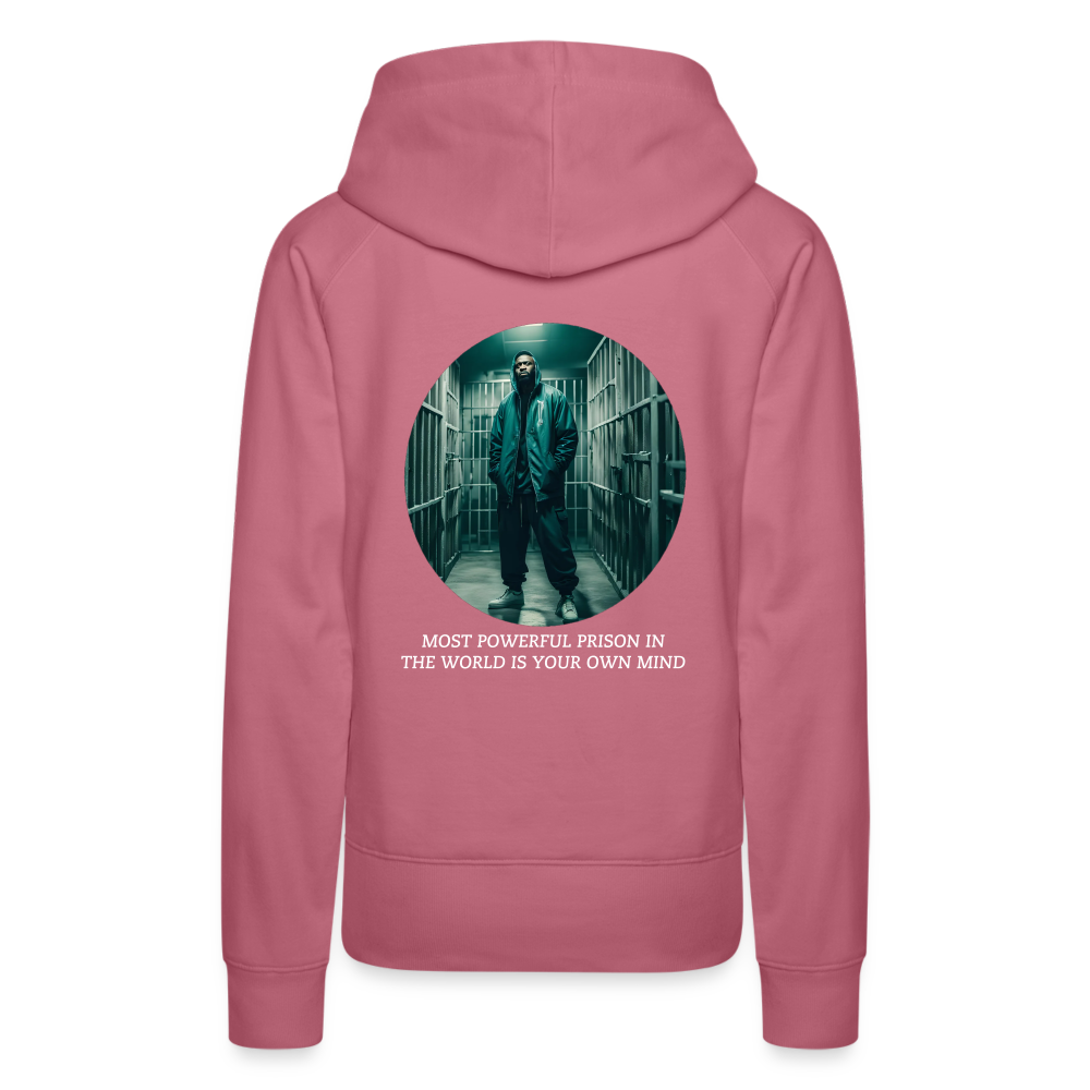 MOST POWERFUL PRISON IN THE WORLD IS OUR MIND - WOMEN'S HOODIE - mauve