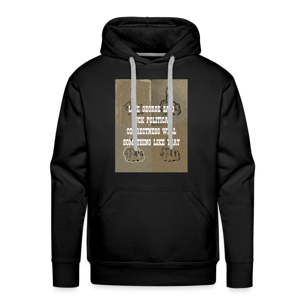 FUCK POLITICAL CORRECTNESS - MEN'S HOODIE - black