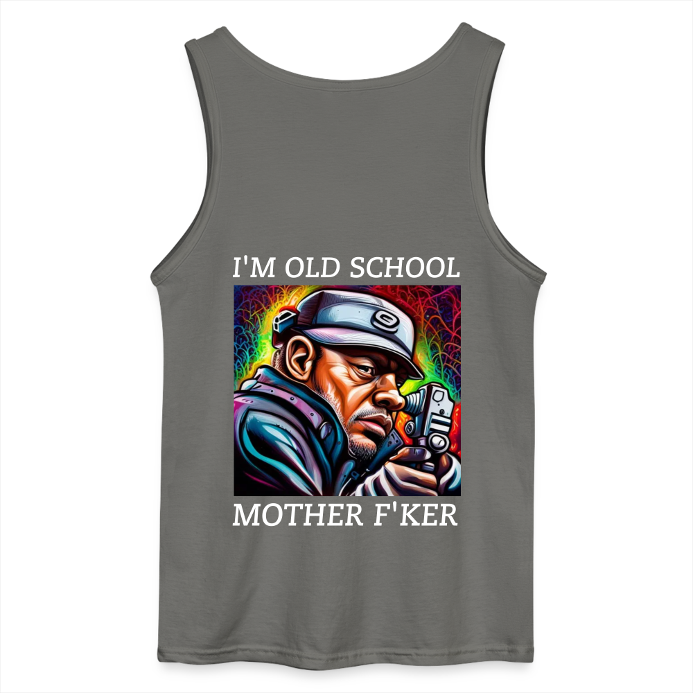 I'M OLD SKOOL MOTHER F'KER - MEN'S TANK TOP - charcoal grey