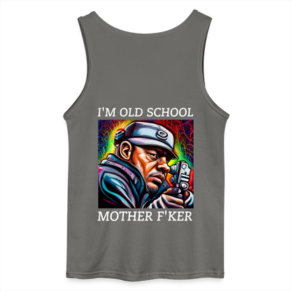 I'M OLD SKOOL MOTHER F'KER - MEN'S TANK TOP - charcoal grey