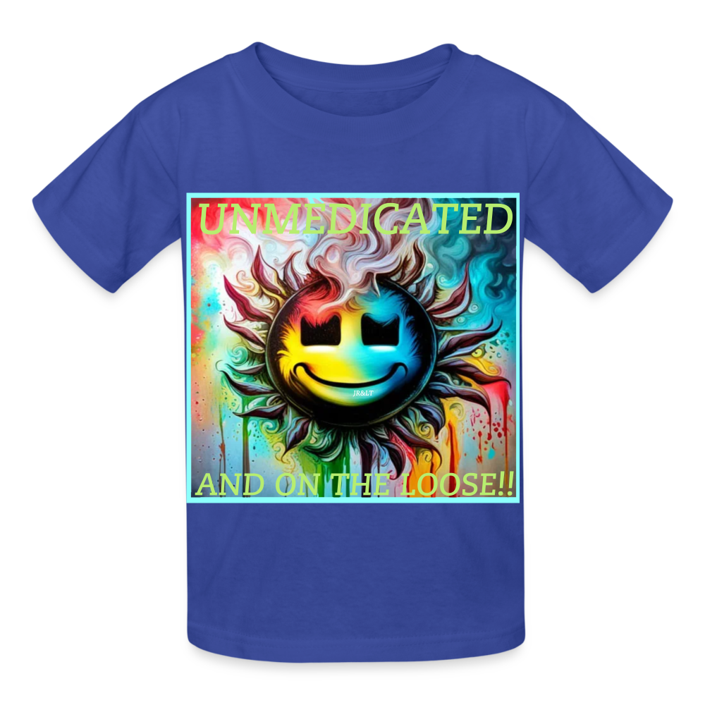 UNMEDICATED AND ON THE LOOSE!! - CHILDREN'S T-SHIRT - royal blue