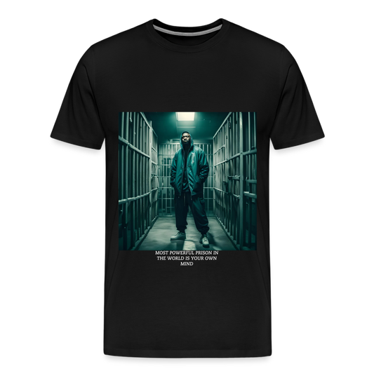 MOST POWERFUL PRISON IN THE WORLD IS OUR MIND - MEN'S PREMIUM T-SHIRT - black