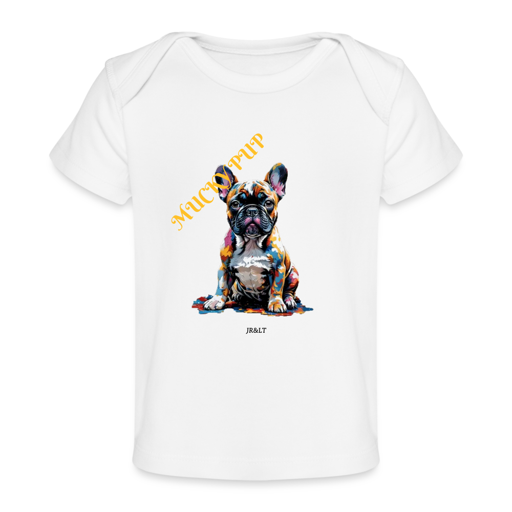 MUCKY PUP!! - BABY T-SHIRT - white