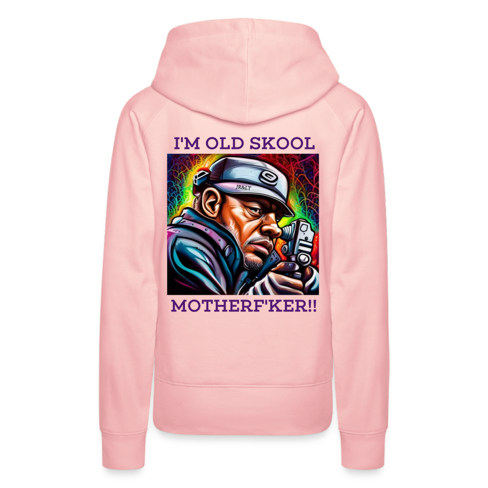 I'M OLD SKOOL MOTHERF'KER!! WOMEN'S HOODIE - crystal pink