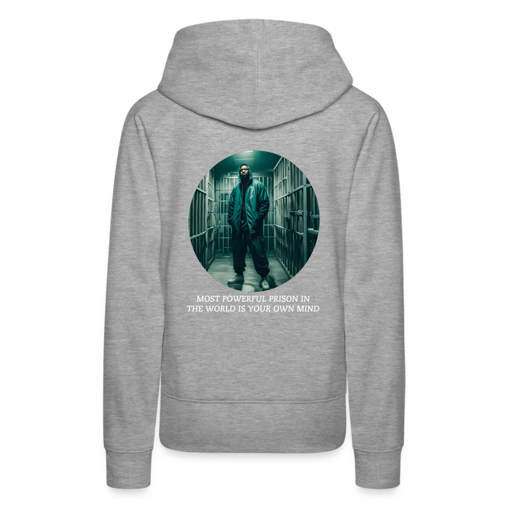 MOST POWERFUL PRISON IN THE WORLD IS OUR MIND - WOMEN'S HOODIE - heather grey