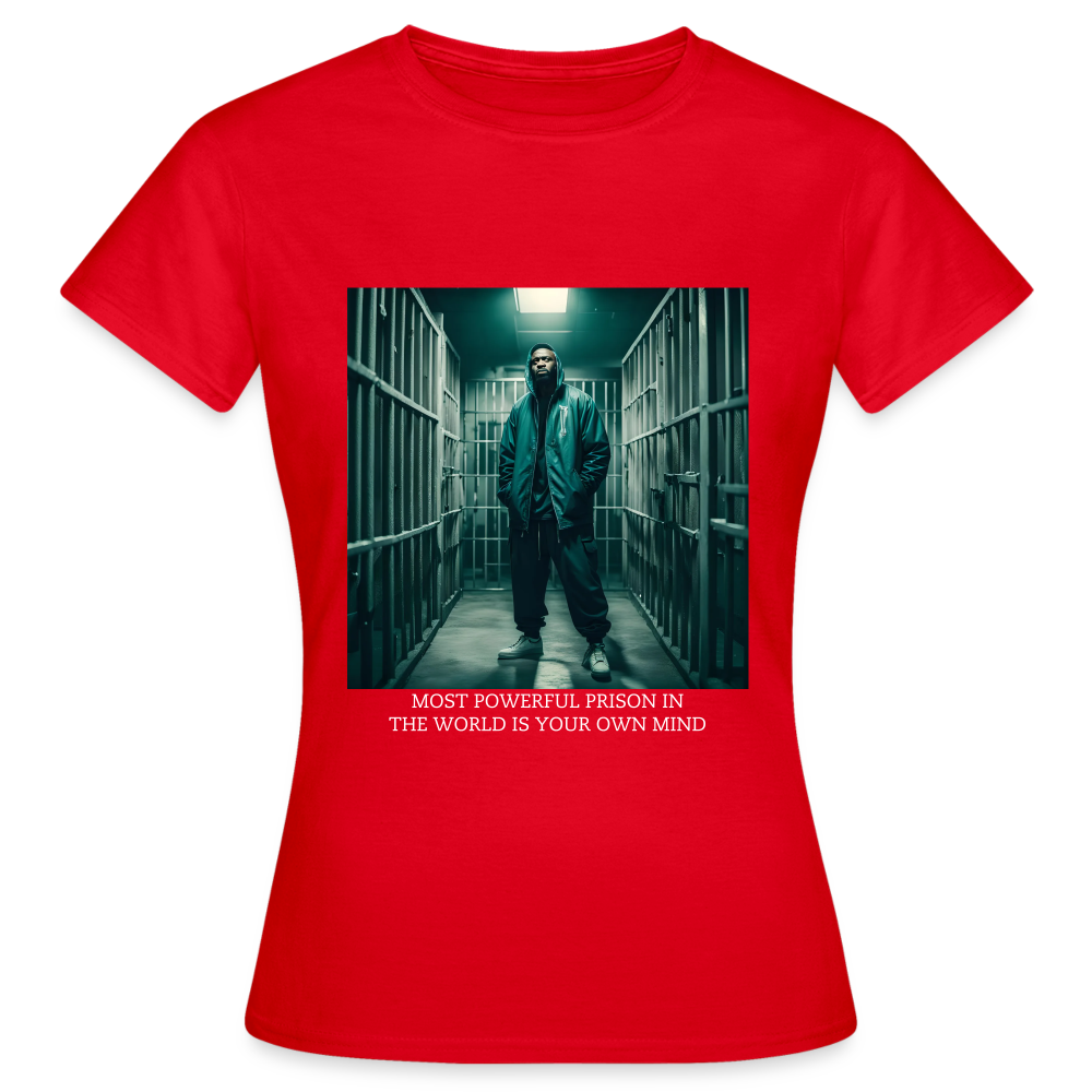 MOST POWERFUL PRISON IN THE WORLD IS OUR MIND - WOMEN'S CLASSICT-SHIRT - red