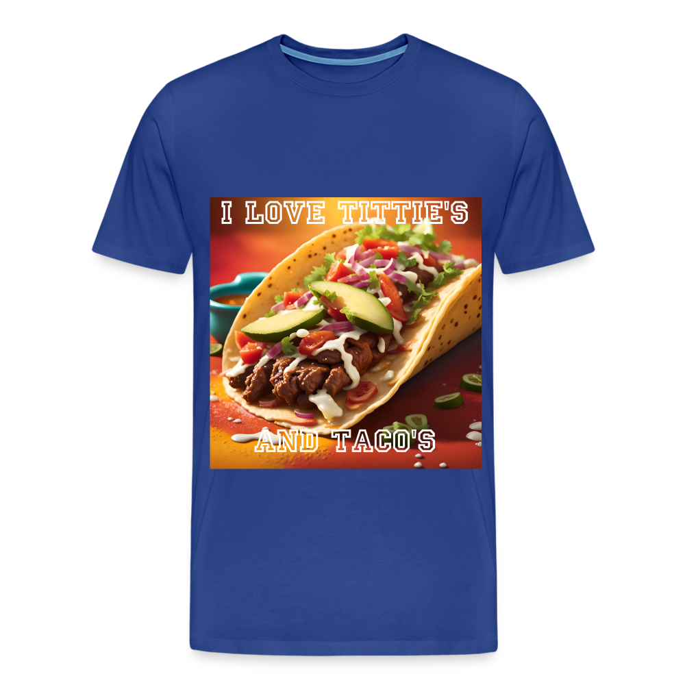 I LOVE TITTIE'S AND TACO'S MEN'S PREMIUM T-SHIRT - royal blue