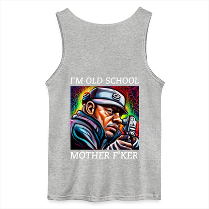 I'M OLD SKOOL MOTHER F'KER - MEN'S TANK TOP - sports grey