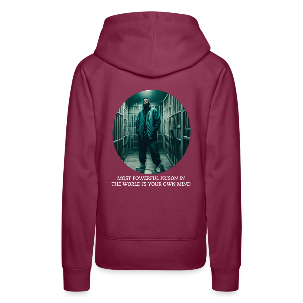 MOST POWERFUL PRISON IN THE WORLD IS OUR MIND - WOMEN'S HOODIE - bordeaux