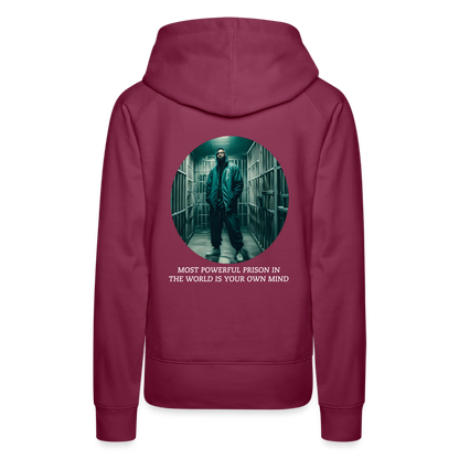 MOST POWERFUL PRISON IN THE WORLD IS OUR MIND - WOMEN'S HOODIE - bordeaux