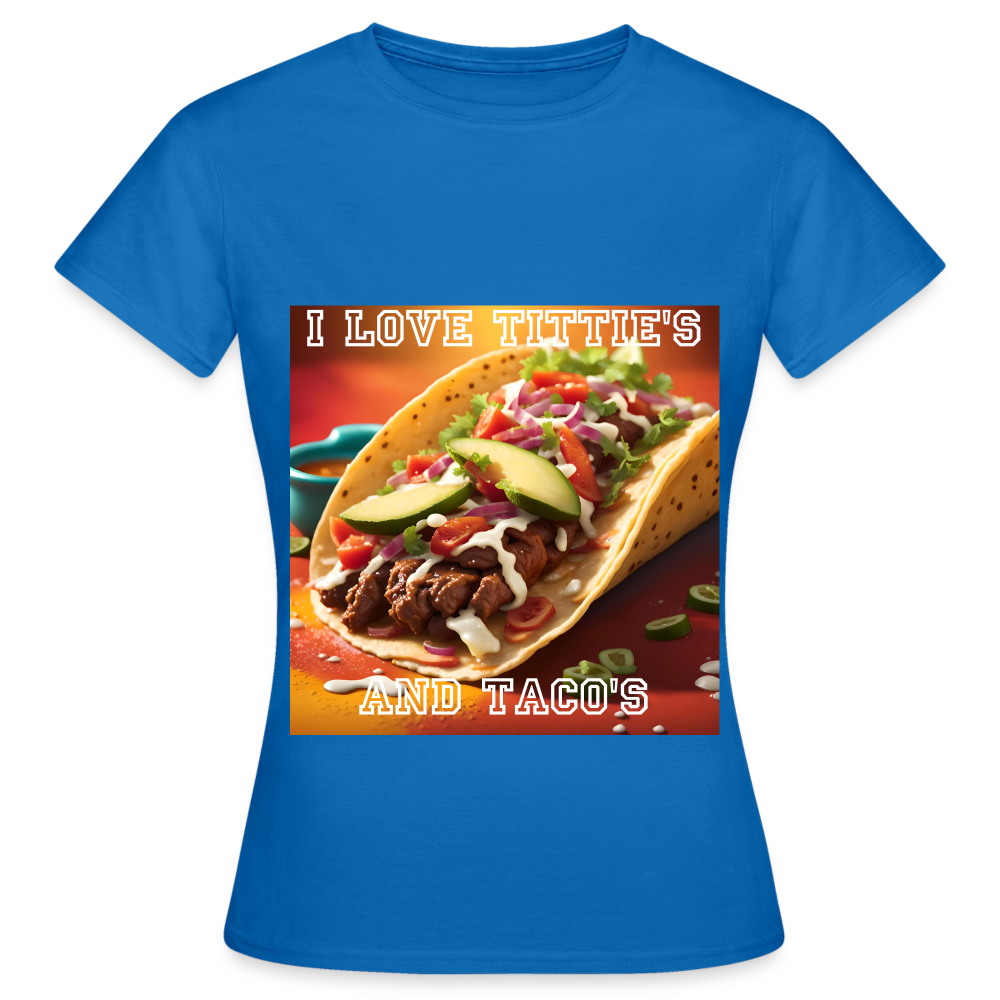 I LOVE TITTIE'S AND TACO'S MEN'S C;ASSIC T-SHIRT - royal blue