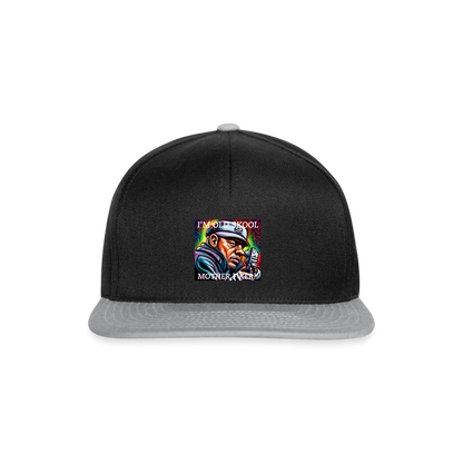 I'M OLD SCHOOL MOTHERF'KER!! SNAPBACK CAP - black/grey