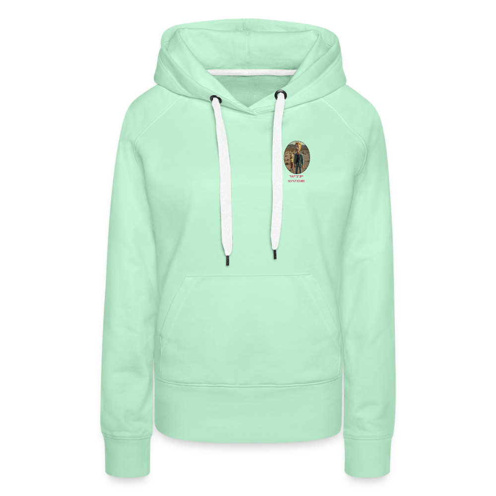 WTF DUDE!! - WOMEN'S PREMIUM HOODIE - light mint