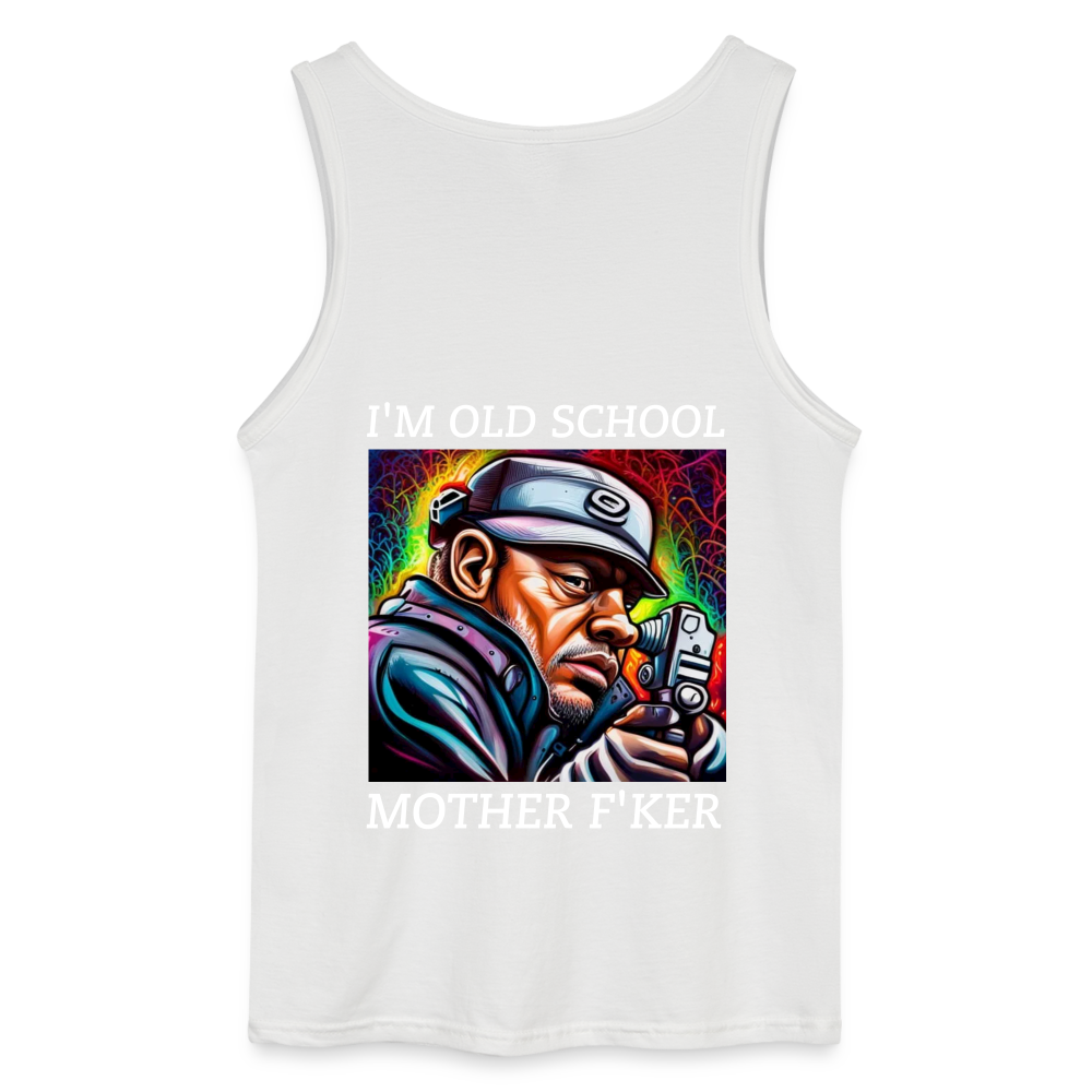 I'M OLD SKOOL MOTHER F'KER - MEN'S TANK TOP - white