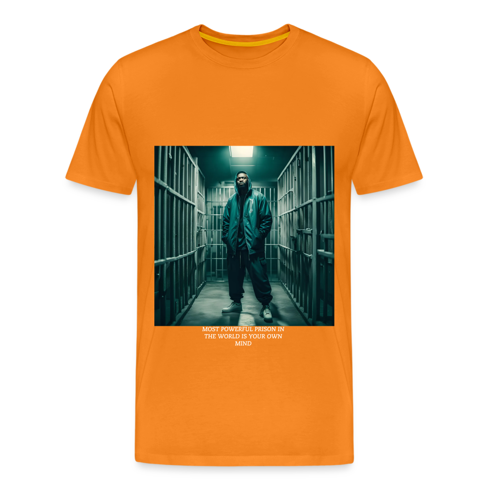 MOST POWERFUL PRISON IN THE WORLD IS OUR MIND - MEN'S PREMIUM T-SHIRT - orange