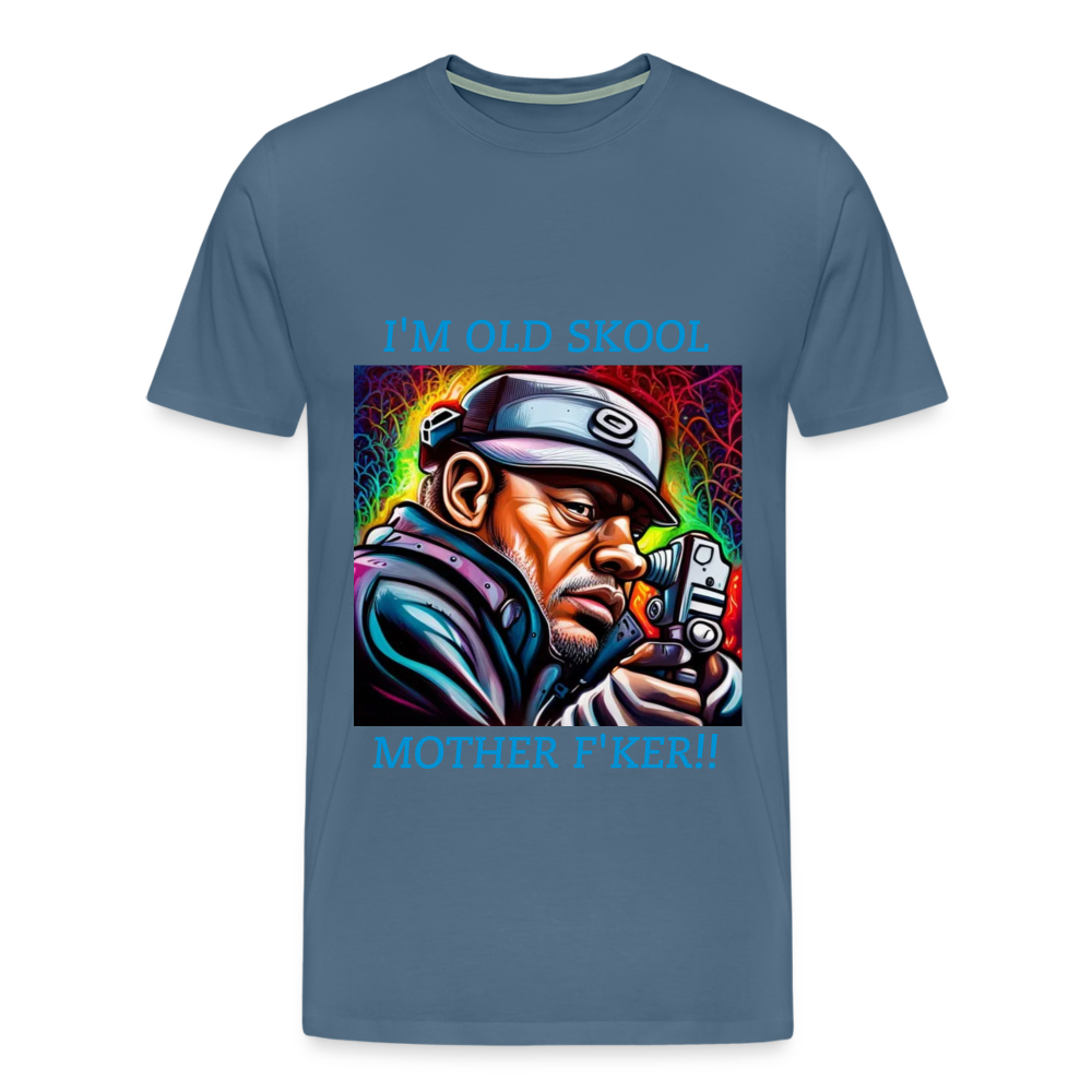 I'M OLD SKOOL MOTHERF'KER!! MENS  PREMIUM T-SHIRT - steel blue