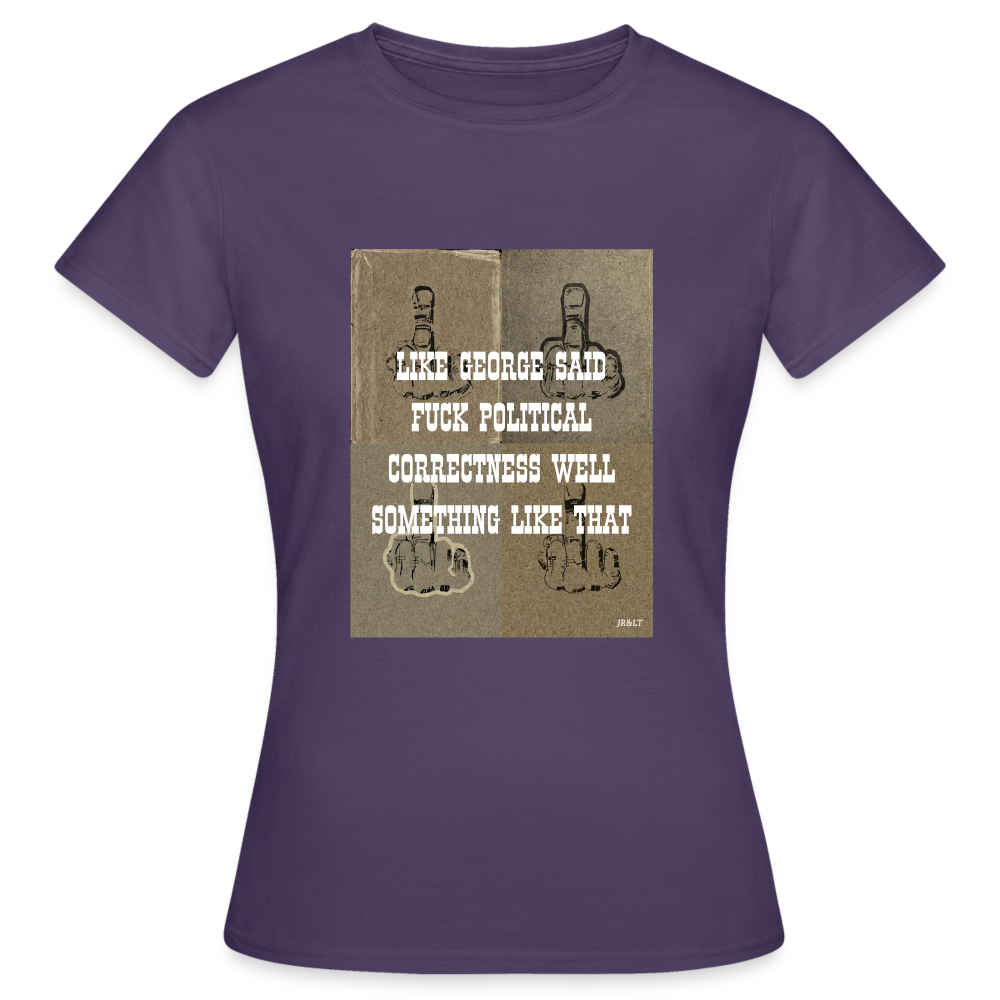 FUCK POLITICAL CORRECTNESS - WOMEN'S CLASSIC T-SHIRT - dark purple