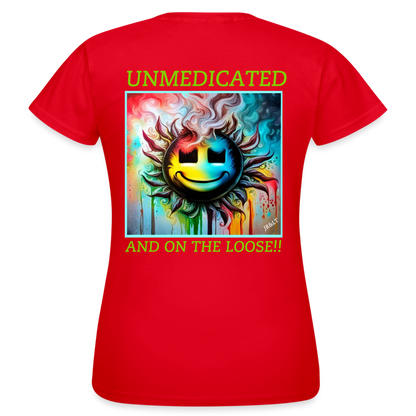 UNMEDICATED AND ON THE LOOSE!! WOMEN'S CLASSIC T-SHIRT - red